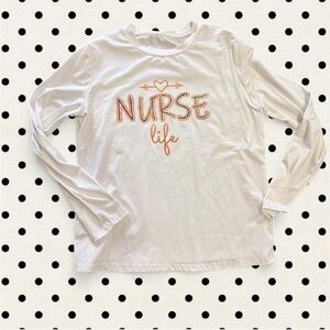 White Long Sleeve 'Nurse Life' Shirt